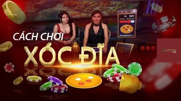 Hướng dẫn cách chơi Xóc đĩa tại nhà cái Loto188